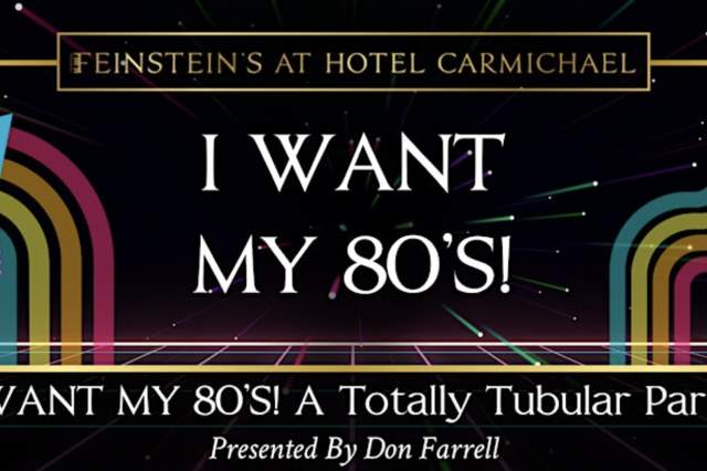 I WANT MY 80'S! A Totally Tubular Party!