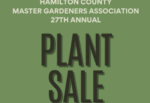Hamilton County Master Gardeners Association 27th Annual Plant Sale
