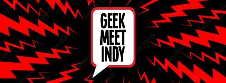 Geek Meet Indy