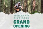 Thunder Mountain Bike Park Grand Opening