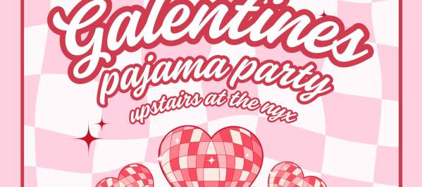 Galentine's Pajama Party