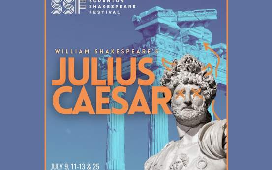 A promotional graphic for the Scranton Shakespeare Festival's performance of Julius Caesar