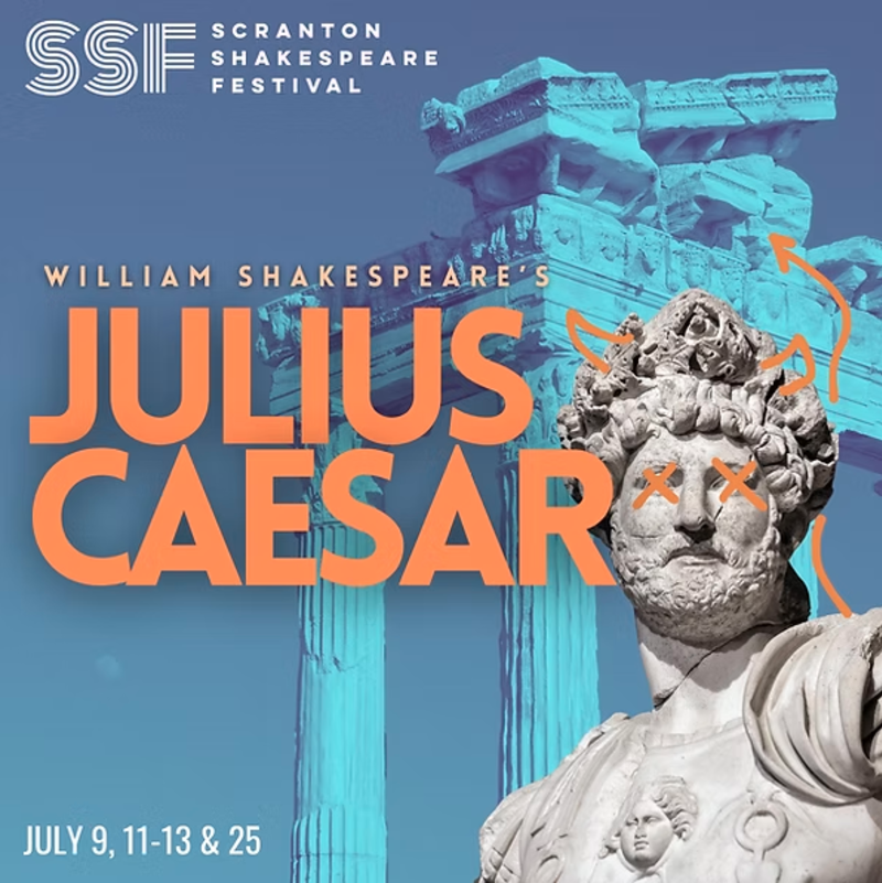 A promo graphic for the Scranton Shakespeare Festival's performance of Julius Caesar