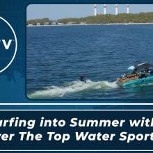 Surfing into Summer with Over The Top Water Sports