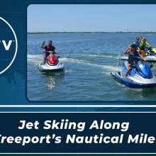 Jet Skiing Along Freeport's Nautical Mile