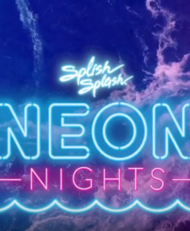 Splish Splash Neon Nights