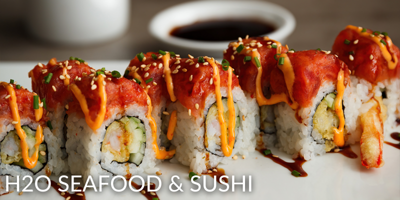 h2o SEAFOOD AND SUSHI