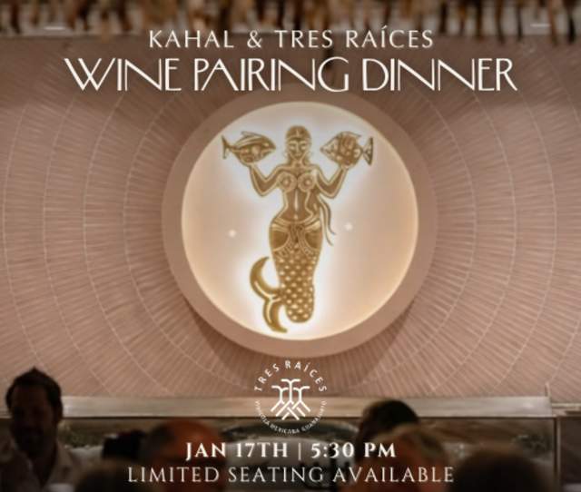Tres Raíces Pairing Dinner en kahal por Kimpton Mas Olas