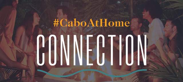 Reconnect | Los Cabos at Home
