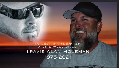 In memory of Travis Holeman