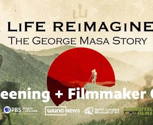 PBS North Carolina's A Life Reimagined: The George Masa Story Screening