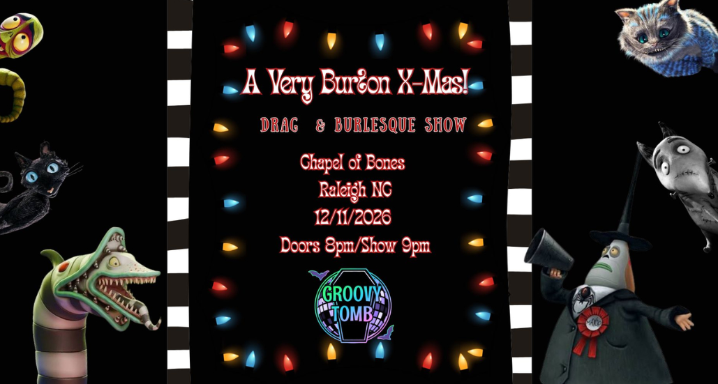 A Very Burton X-Mas! Drag & Burlesque Show | Raleigh, NC 27603