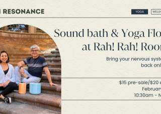 Sound Bath and Yoga Flow- Live at Rah! Rah! Room