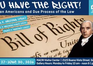 EXHIBIT – You Have the Right! Mexican Americans and Due Process of the Law