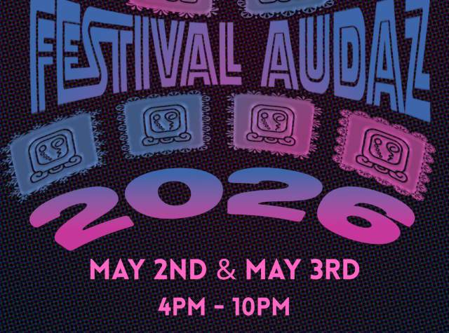 FESTIVAL AUDAZ 2026 - 2nd Annual by Teatro Audaz