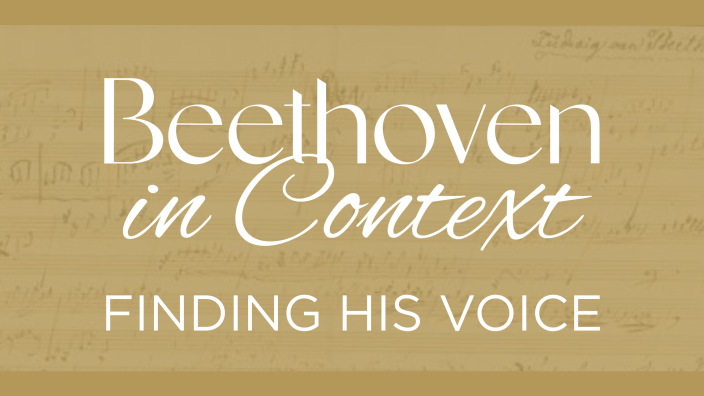 Beethoven in Context: Finding His Voice