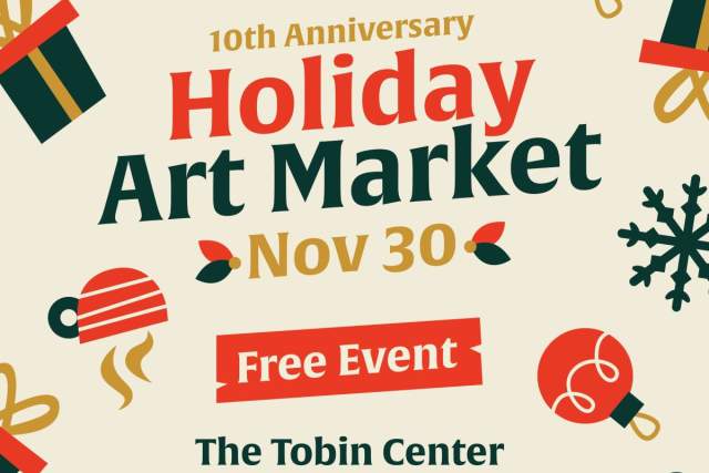 Holiday Art Market at the Tobin Center Poster