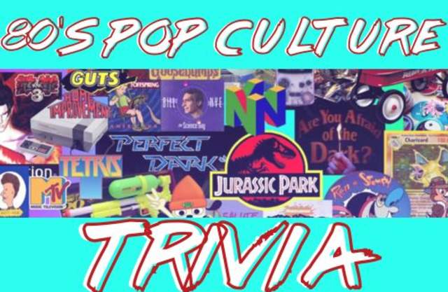 80's Pop Culture Trivia