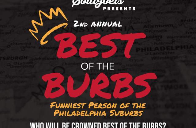 Semi- Finals of Funniest Person of the Philly Suburbs- Best of The Burbs