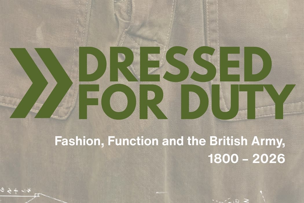 Dressed for Duty: Fashion, Function and the British Army
